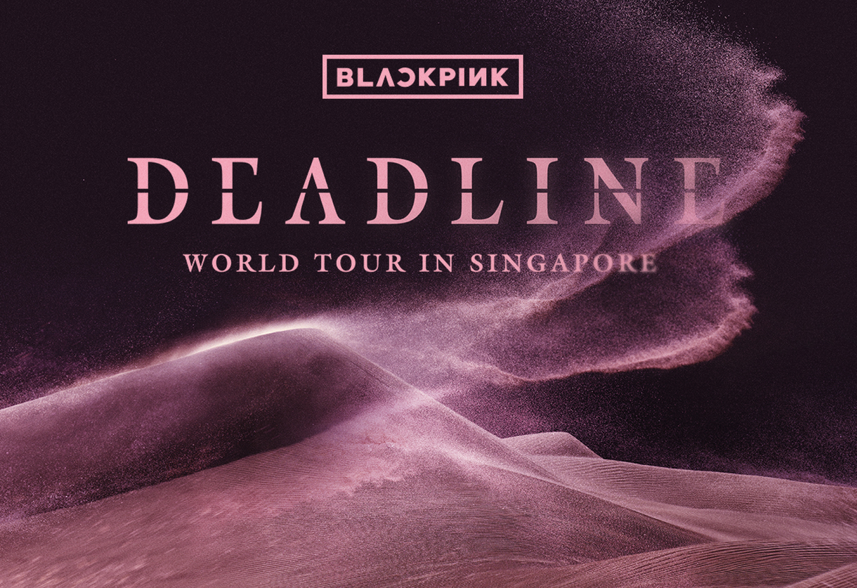 BLACKPINK WORLD TOUR <DEADLINE> IN SINGAPORE