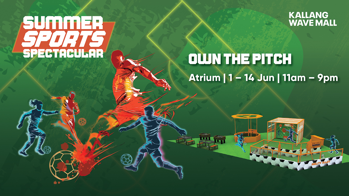 Own The Pitch At Kallang Wave Mall